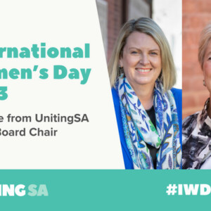 International Women’s Day 2023: Message from UnitingSA CEO and Board Chair